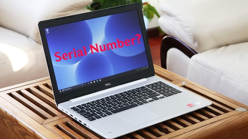 Tìm số serial number của máy tính