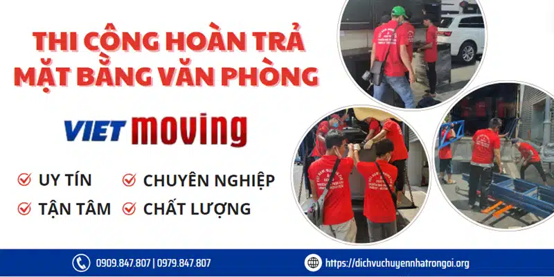 Thi công hoàn trả mặt bằng văn phòng chuyên nghiệp từ VietMoving