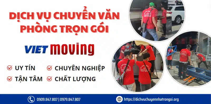 Dịch vụ chuyển văn phòng trọn gói uy tín, chất lượng của VietMoving